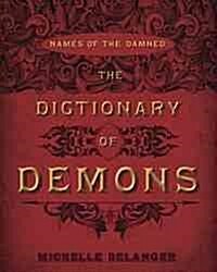 [중고] The Dictionary of Demons: Names of the Damned (Paperback)
