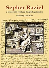 Sepher Raziel: Liber Salomonis: A Sixteenth Century English Grimoire (Hardcover)