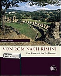 Von Rom Nach Rimini: Eine Reise Auf Der Via Flaminia (Hardcover)