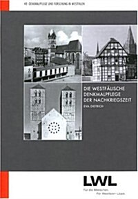 Die Westfalische Denkmalpflege Der Nachkriegszeit (Hardcover)
