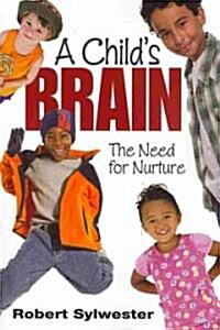 A Child′s Brain: The Need for Nurture (Paperback)