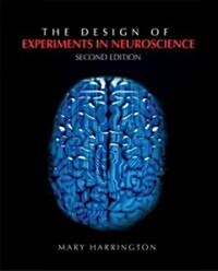 The Design of Experiments in Neuroscience (Paperback, 2)
