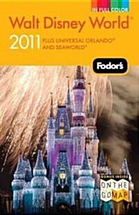 Fodors 2011 Walt Disney World (Paperback, Map)