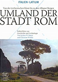 Umland der Stadt Rom: Von der Tyrrhenischen Kuste Bis Zu Den Albaner Bergen (Paperback)