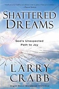 Shattered Dreams: Gods Unexpected Path to Joy (Paperback)