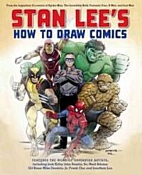 Stan Lees How to Draw Comics: From the Legendary Co-Creator of Spider-Man, the Incredible Hulk, Fantastic Four, X-Men, and Iron Man (Paperback)