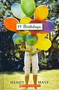 11 Birthdays (Prebound, Bound for Schoo)