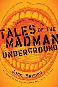 Tales of the Madman Underground (Paperback, Reprint)
