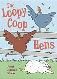 The Loopy Coop Hens (Hardcover)