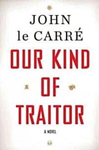 Our Kind of Traitor (Hardcover)