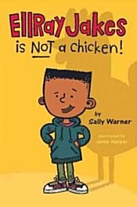 Ellray Jakes Is Not a Chicken! (Hardcover)