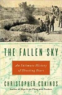 The Fallen Sky: An Intimate History of Shooting Stars (Paperback)