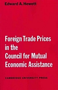 Foreign Trade Prices in the Council for Mutual Economic Assistance (Paperback)