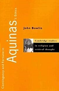 Contingency and Fortune in Aquinass Ethics (Paperback)