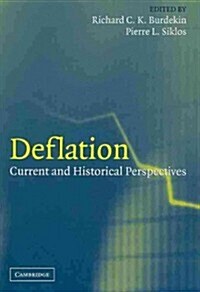 Deflation : Current and Historical Perspectives (Paperback)