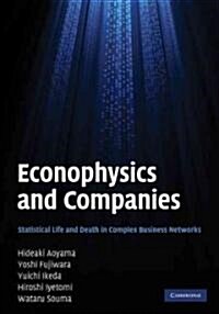 Econophysics and Companies : Statistical Life and Death in Complex Business Networks (Hardcover)