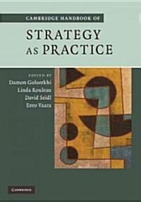 Cambridge Handbook of Strategy as Practice (Hardcover)