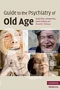 Guide to the Psychiatry of Old Age (Paperback)