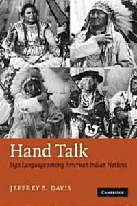 Hand Talk : Sign Language Among American Indian Nations (Paperback)
