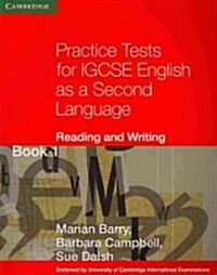 Practice Tests for IGCSE English as a Second Language Reading and Writing Book 1 (Paperback)