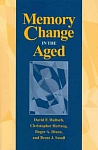 Memory Change in the Aged (Paperback)