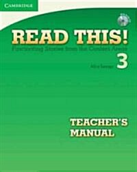 Read This! Level 3 Teachers Manual with Audio CD : Fascinating Stories from the Content Areas (Multiple-component retail product)