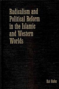 Radicalism and Political Reform in the Islamic and Western Worlds (Hardcover)