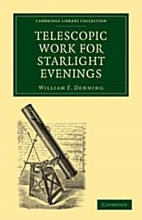 Telescopic Work for Starlight Evenings (Paperback)