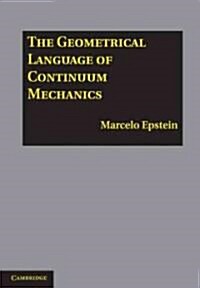 The Geometrical Language of Continuum Mechanics (Hardcover)