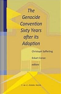 The Genocide Convention Sixty Years After Its Adoption (Hardcover)