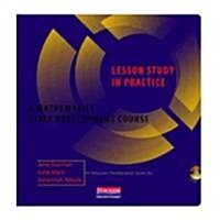 Lesson Study in Practice: A Mathematics Staff Development Course [With DVD ROM] (Ringbound)