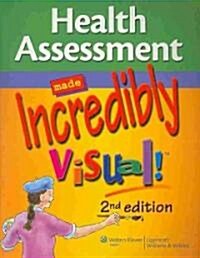 Health Assessment Made Incredibly Visual! (Paperback, 2)