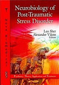 Neurobiology of Post-Traumatic Stress Disorder (Hardcover)