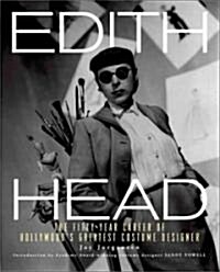 Edith Head: The Fifty-Year Career of Hollywoods Greatest Costume Designer (Hardcover)