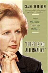 There Is No Alternative (Paperback, Reprint)