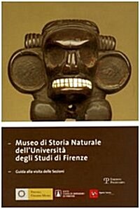 Museo Di Storia Naturale Delluniversita Degli Studi Di Firenze: Guida Alla Visita Delle Sezioni (Paperback)