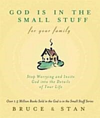 God Is in the Small Stuff for Your Family (Paperback, Reprint)