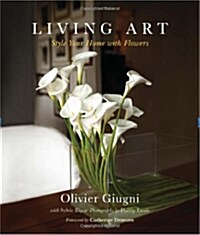 Living Art: Style Your Home with Flowers (Hardcover)