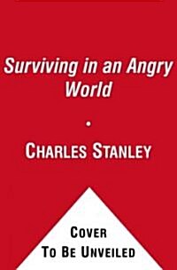 Surviving in an Angry World: Finding Your Way to Personal Peace (Audio CD)