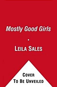 Mostly Good Girls (Hardcover)