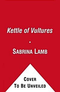 Kettle of Vultures: . . . Left Beak Marks on My Forehead (Original) (Paperback, Original)