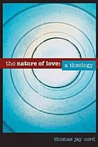 The Nature of Love: A Theology (Paperback)