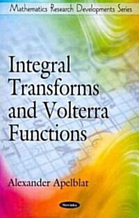 Integral Transforms & Volterra Functions (Hardcover, UK)