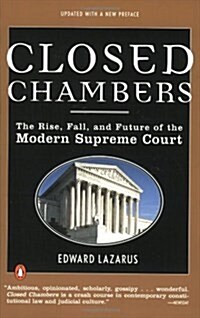 [중고] Closed Chambers: The Rise, Fall, and Future of the Modern Supreme Court (Paperback, Updated)