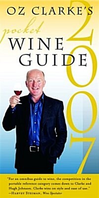 Oz Clarkes Pocket Wine Guide 2007 (Oz Clarkes Pocket Wine Book) (Hardcover, First Edition)