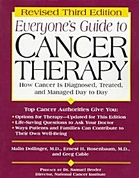 Everyones Guide to Cancer Therapy (Everyones Guide to Cancer Therapy, 3rd ed) (Paperback, 3rd Rev)