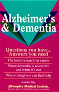 Alzheimers & Dementia: Questions You Have...Answers You Need (Paperback)