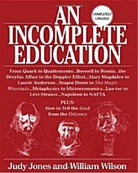 An Incomplete Education, Revised Edition (Hardcover, Revised)