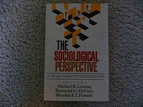 The Sociological Perspective: A Value-Committed Introduction (Paperback)