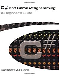 C# and Game Programming (Second Edition): A Beginners Guide (Paperback, Bk&CD-Rom)
